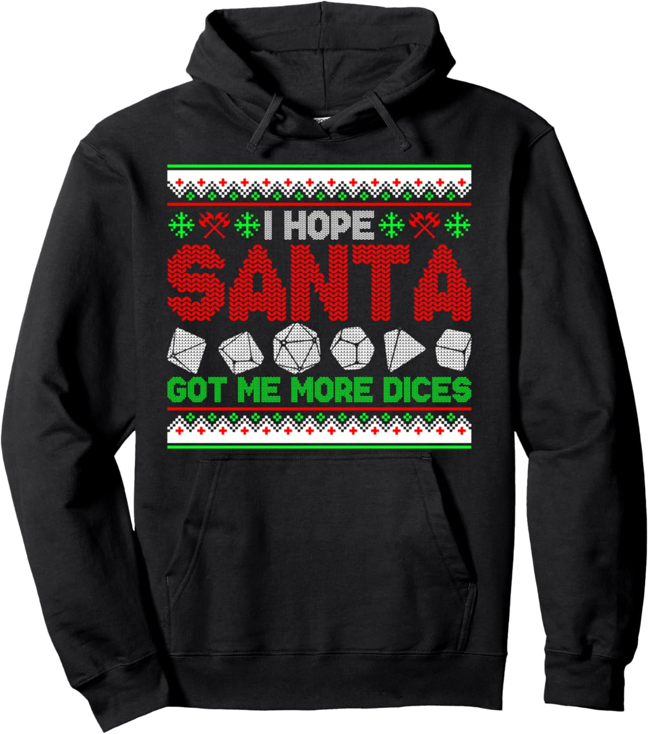 I Hope Santa Got Me More Dices Christmas D20 Ugly Sweater Pullover Hoodie